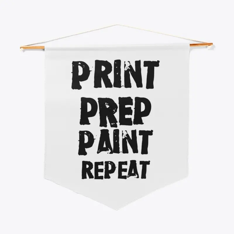 PRINT, PREP, PAINT, REPEAT